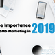 Illustration for article titled 5 reasons why SMS Marketing is still important in 2019em/em